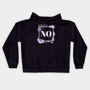 NO is a complete sentence Kids Hoodie